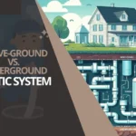 Above-Ground vs. Underground Septic Systems