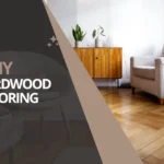 Why Hardwood Flooring